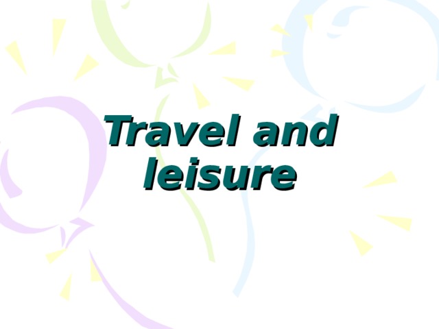 Travel and leisure 