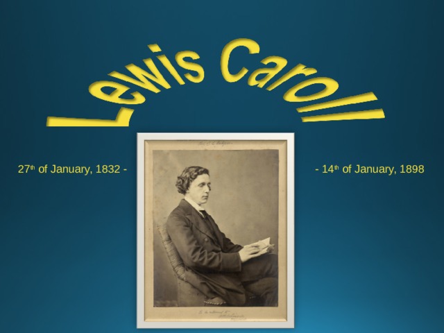 27 th of January, 1832 - - 14 th of January, 18 98 