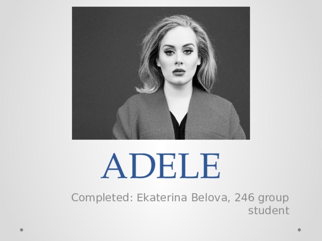 ADELE Completed: Ekaterina Belova, 246 group student 