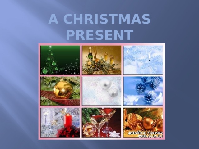 A Christmas Present The 15 th of December 