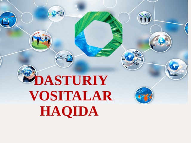DASTURIY VOSITALAR HAQIDA 
