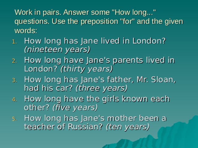 Work in pairs. Answer some 