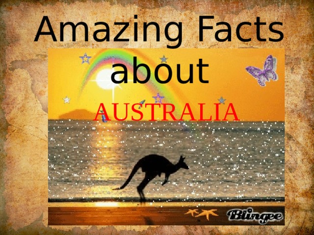 Amazing Facts about AUSTRALIA 