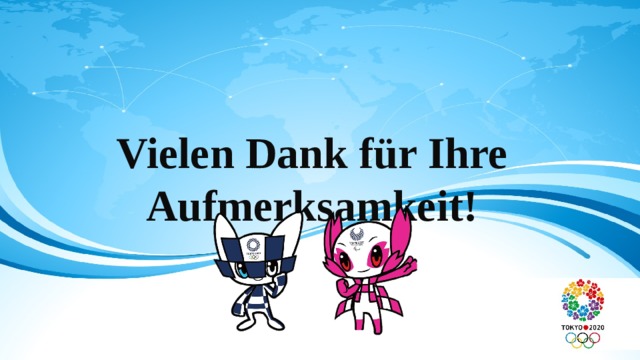 Vielen Dank für Ihre Aufmerksamkeit!
