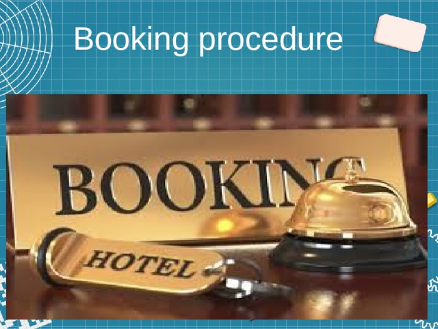 Booking procedure   