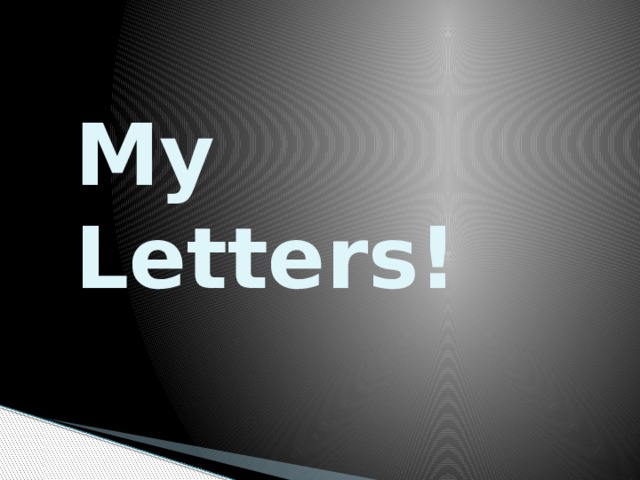 My Letters! 