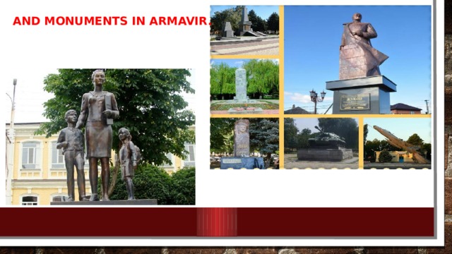 and monuments in Armavir.  