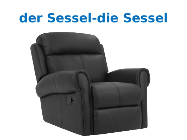 der Sessel-die Sessel 