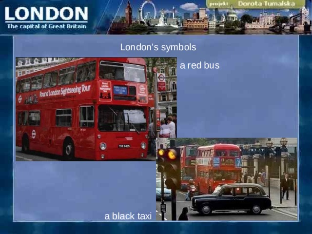 London’s symbo ls a red bus a black taxi 