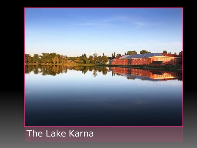 The Lake Karna 