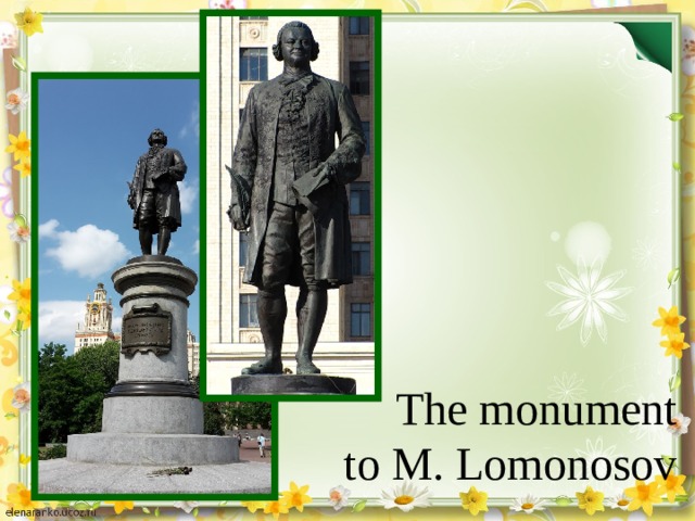 The monument to M. Lomonosov
