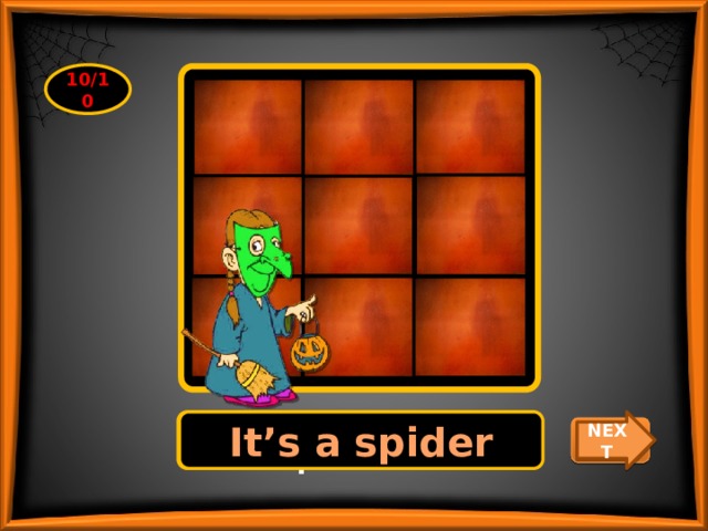 10/10 What’s the hidden picture? It’s a spider NEXT CHECK 