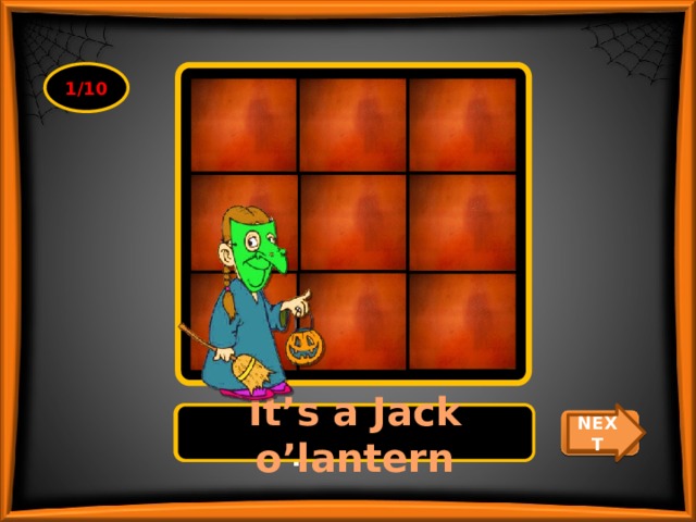1/10 What’s the hidden picture? It’s a Jack o’lantern NEXT CHECK 