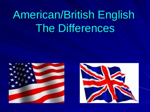 American/British English  The Differences 