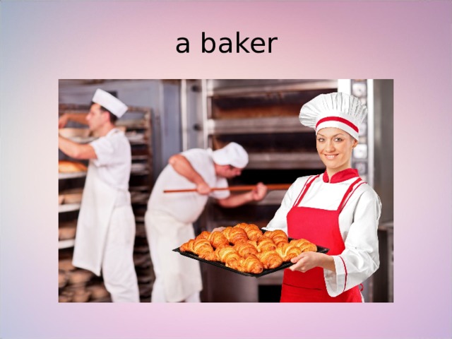 a baker 