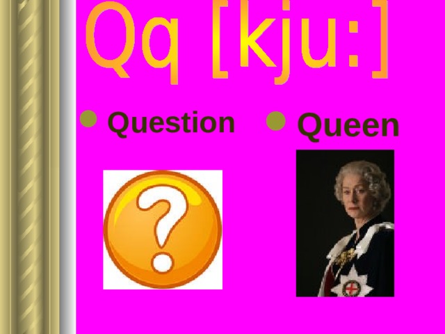 Question  Queen  