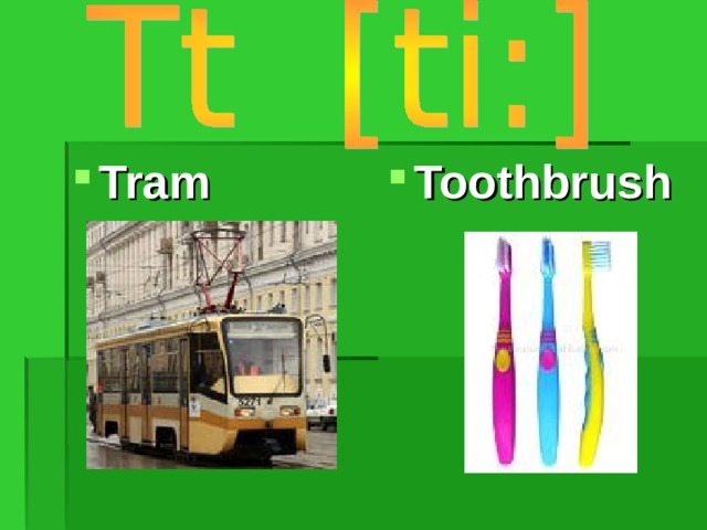 Tram  Toothbrush  