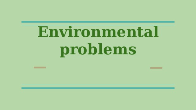 Environmental problems 
