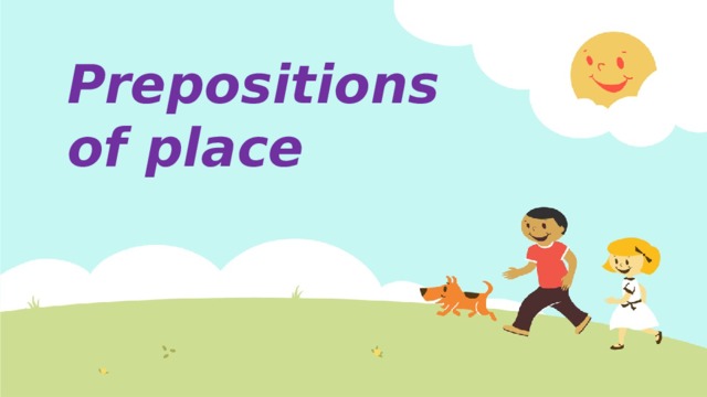 Prepositions of place  