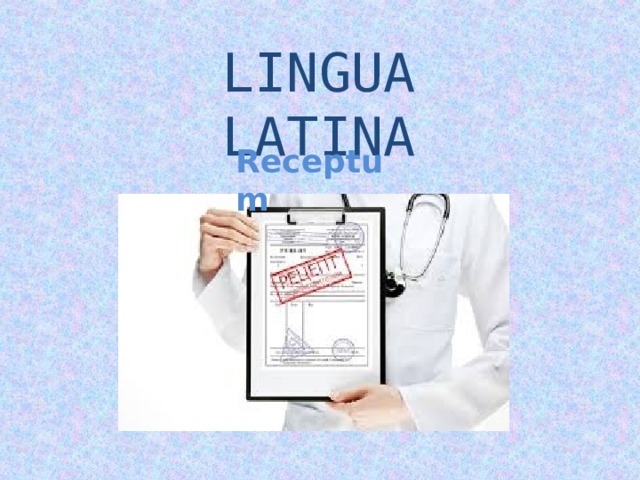 LINGUA  LATINA Receptum 