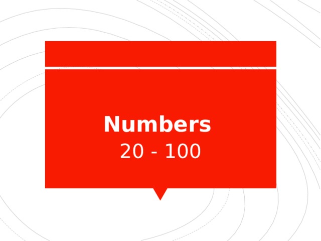 Numbers  20 - 100 