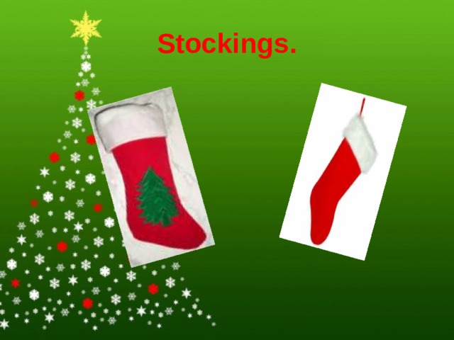 Stockings. 