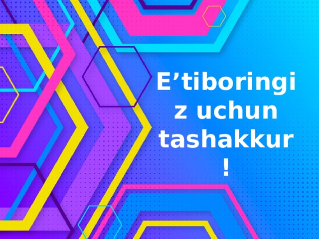 E’tiboringiz uchun tashakkur ! Оригинальные шаблоны для презентаций: https://presentation-creation.ru/powerpoint-templates.html  Бесплатно и без регистрации.  