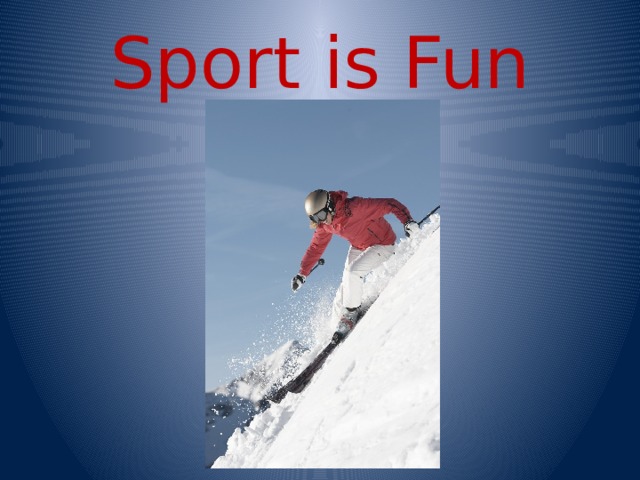 Sport is Fun 