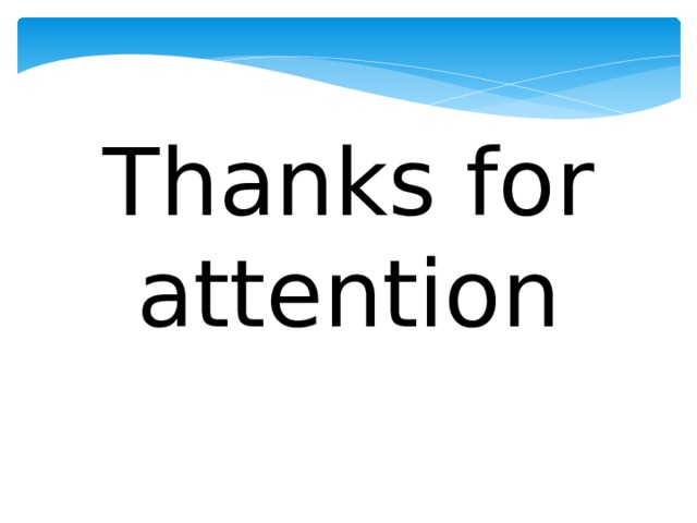 Thanks for attention 