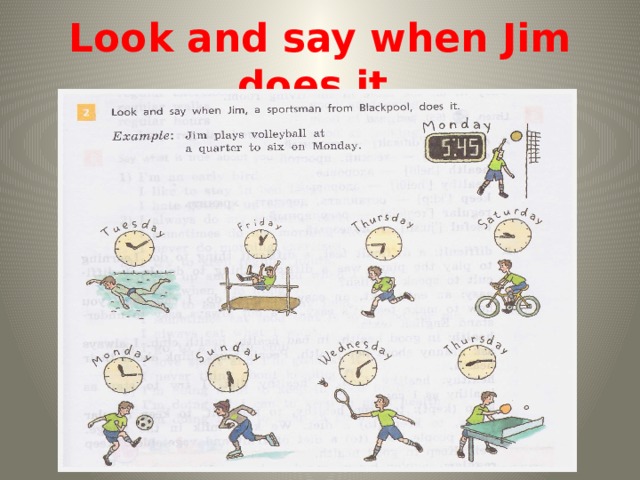 Look and say when Jim does it. 