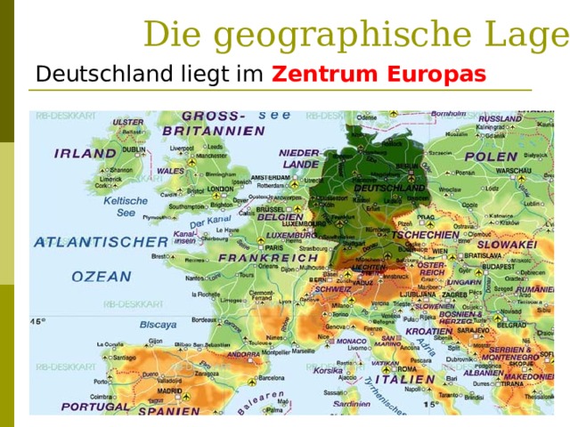 Die geographische Lage Deutschland liegt im Zentrum Europas