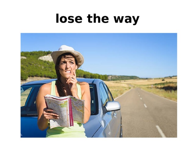 lose the way 