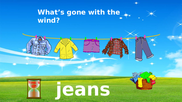 What’s gone with the wind? jeans TIME’S UP