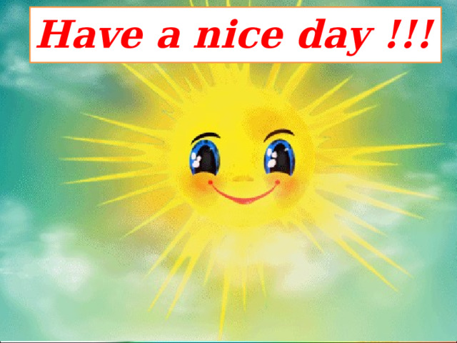 Have a nice day !!!  