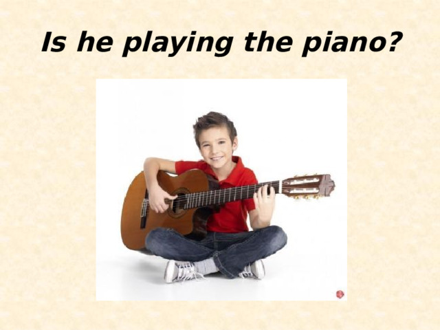 Is he playing the piano? 