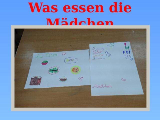 Was essen die Mädchen 