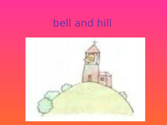 bell and hill 