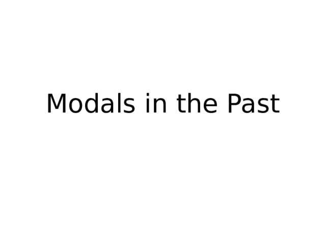 Modals in the Past 