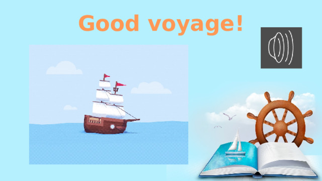 Good voyage! 