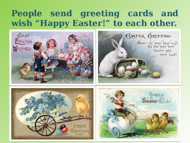 Sending greeting cards. Send Greeting Cards. People send Greetings Cards. Send Greetings.