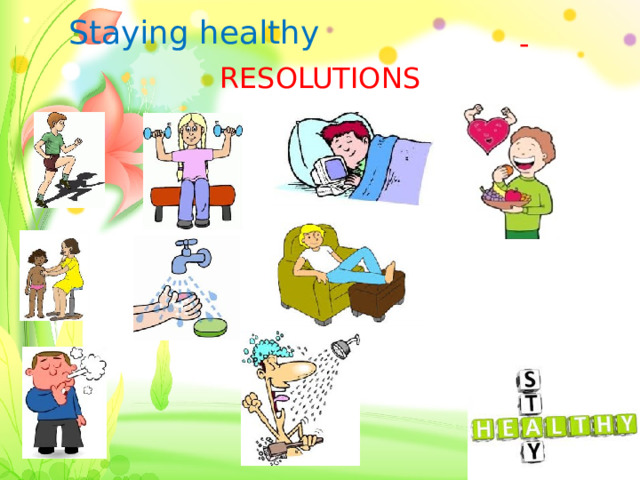 Staying healthy  - RESOLUTIONS 