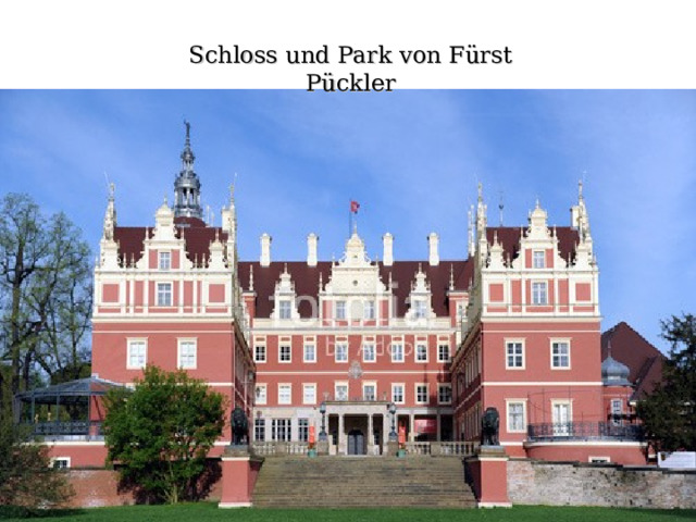 Schloss und Park von Fürst Pückler 