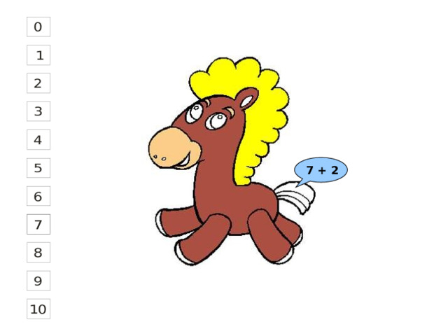 7 + 2 