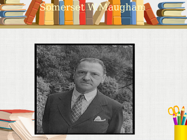 Somerset W.Maugham 