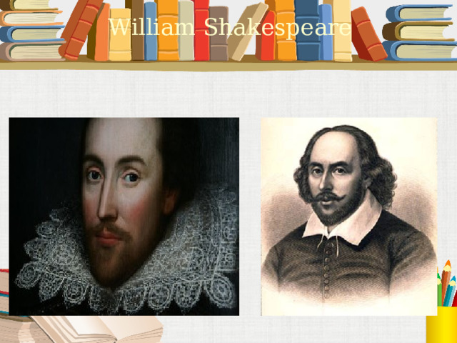 William Shakespeare 