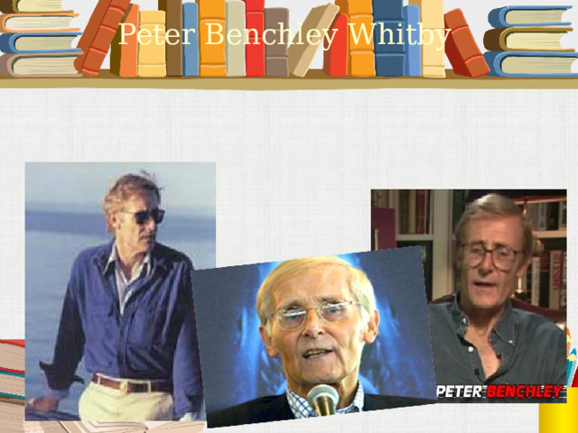 Peter Benchley Whitby 