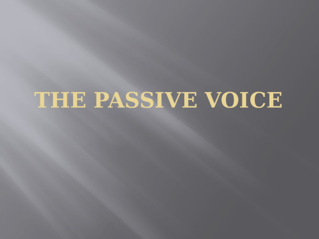 The Passive Voice 