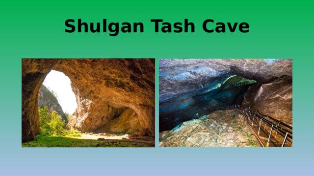 Shulgan Tash Cave 