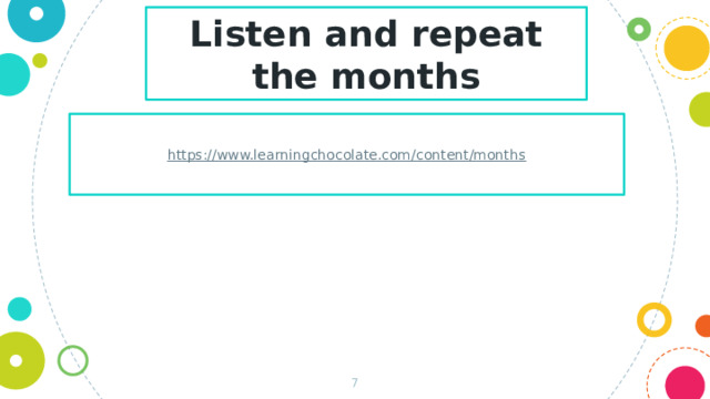 Listen and repeat the months  