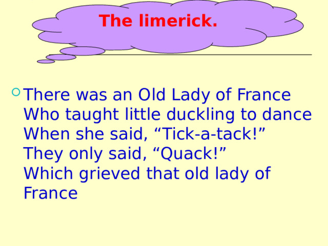 The limerick.